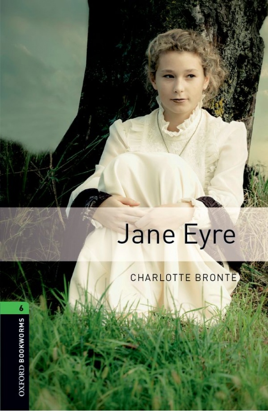 New Oxford Bookworms Library 6 Jane Eyre : 9780194614443