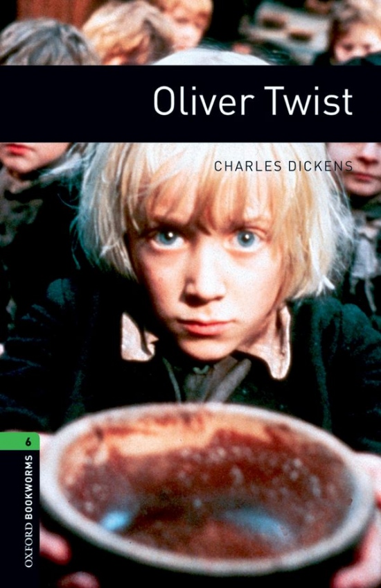 New Oxford Bookworms Library 6 Oliver Twist : 9780194792660