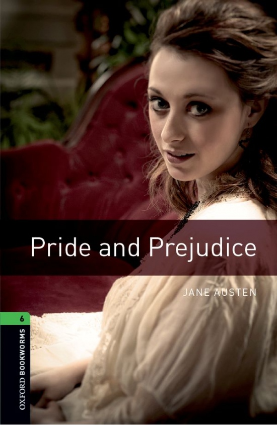 New Oxford Bookworms Library 6 Pride and Prejudice : 9780194792677