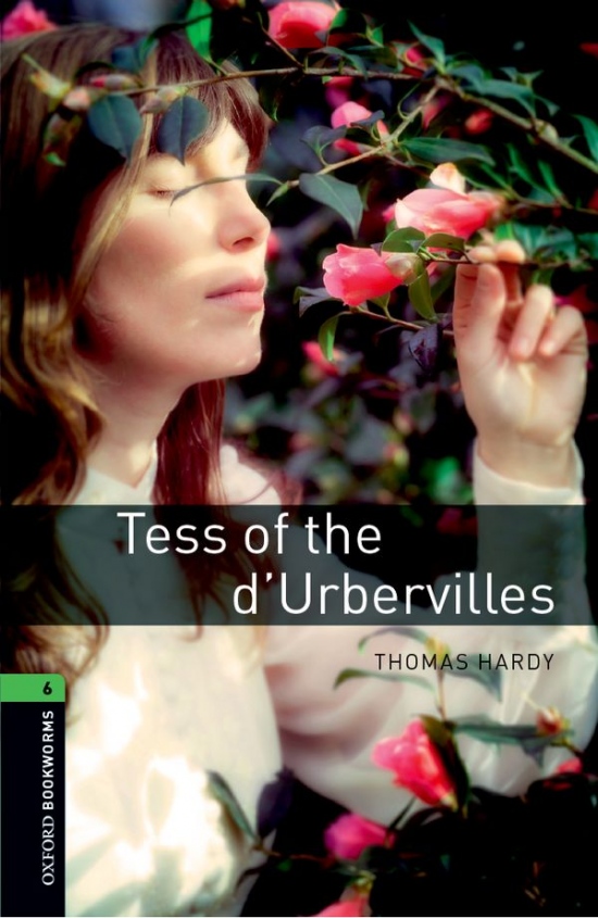 New Oxford Bookworms Library 6 Tess of the d´Urbervilles