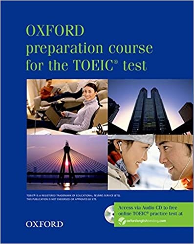 Oxford Preparation Course for the TOEIC ® Test. New Edition Test Box Pack (Student´s Book, Tapescripts, Answer Key, Practice Test 1+2, Audio CDs) : 9780194564359