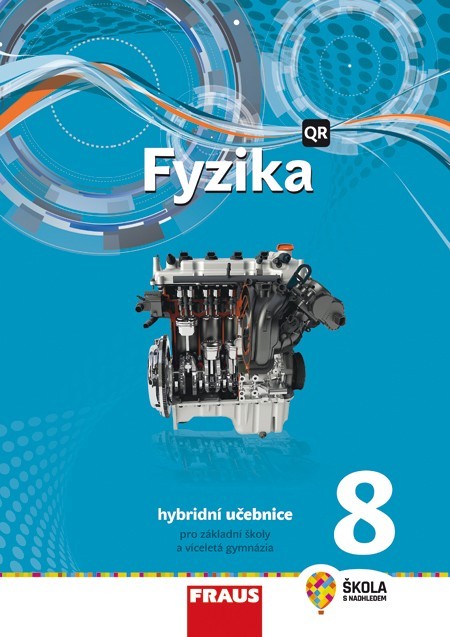 Fyzika 8 - nová generace Hybridní učebnice