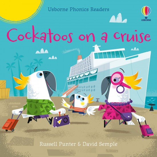 Usborne Phonics Readers Cockatoos on a cruise