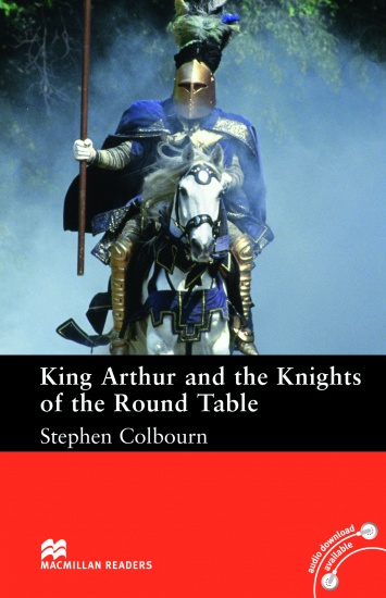 Macmillan Readers Intermediate King Authur and the Knights of the Round Table