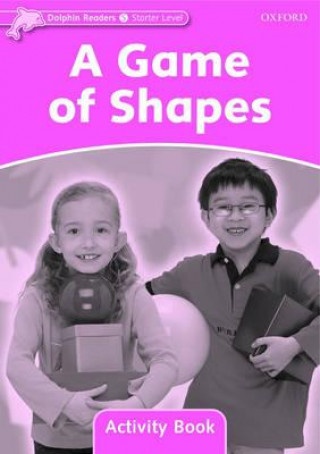 Dolphin Readers Starter A Game Of Shapes Activity Book