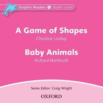 Dolphin Readers Starter A Game Of Shapes & Baby Animals Audio CD