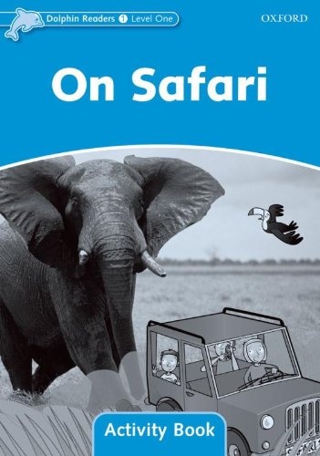 Dolphin Readers Level 1 On Safari Activity Book