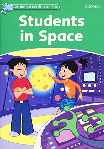 Dolphin Readers Level 3 Students In Space
