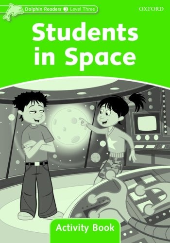 Dolphin Readers Level 3 Students In Space Activity Book