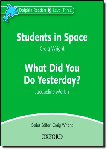 Dolphin Readers Level 3 Students In Space & What Did You Do Yesterday? Audio CD