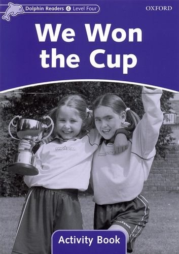 Dolphin Readers Level 4 We Won the Cup Activity Book