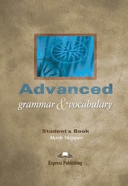Advanced Grammar and Vocabulary Student´s Book : 9781843255093