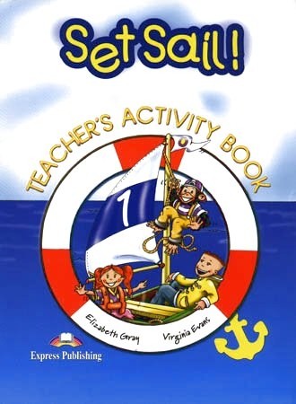 Set Sail! 1 Teacher´s Activity Book - overprinted