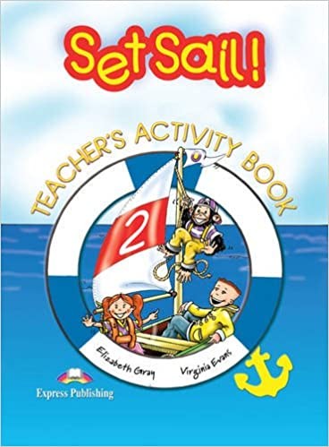 Set Sail! 2 Teacher´s Activity Book (overprinted)