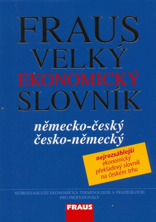 FRAUS Velký ekonomický slovník německo-český / česko-německý