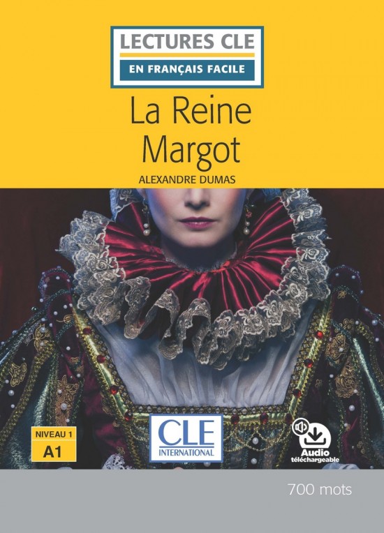 LECTURES CLE EN FRANCAIS FACILE La reine Margot - Niveau 1/A1 Livre + Audio téléchargeable