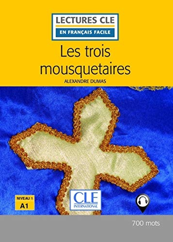 LECTURES CLE EN FRANCAIS FACILE NIVEAU 1/A1 LES TROIS MOUSQUETAIRES Livre + Audio téléchargeable
