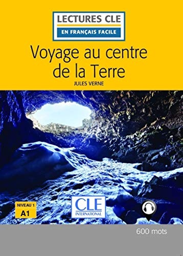 LECTURES CLE EN FRANCAIS FACILE NIVEAU 1/A1 VOYAGE AU CENTRE DE LA TERRE Livre + Audio téléchargeable