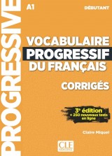 Vocabulaire progressif du français - Niveau débutant (A1) - Corrigés - 3ème édition-
