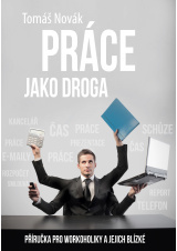 Práce jako droga