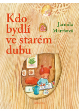 Kdo bydlí ve starém dubu?