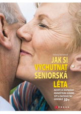 Jak si vychutnat seniorská léta