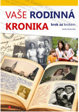 Vaše rodinná kronika krok za krokem