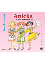 Anička a její kamarádky (audiokniha pro děti)