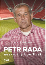 Petr Rada: nezkrotný bouřlivák