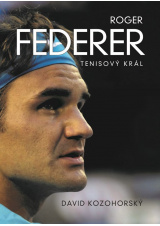 Roger Federer: tenisový král