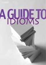 A GUIDE TO IDIOMS