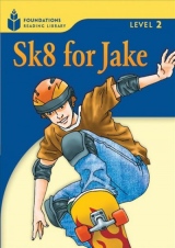 FOUNDATION READERS 2.1 - SK8 FOR JAKE