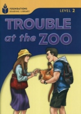 FOUNDATION READERS 2.3 - TROUBLE AT THE ZOO