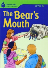 FOUNDATION READERS 5.6 - THE BEAR´S MOUTH