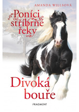 Poníci od stříbrné řeky – Divoká bouře