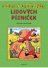 Velký zpěvník lidových písniček – Josef Lada