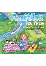 Anička na řece (audiokniha pro děti)