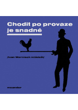 Chodit po provaze je snadné