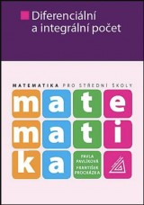 Matematika pro SŠ - Diferenciální a integrální počet