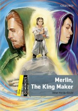 Dominoes 1 Second Edition - Merlin, The King Maker