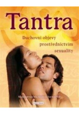Tantra - Duchovní objevy prostřerdnictvím sexuality