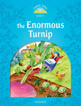 CLASSIC TALES Second Edition Beginner 1 THE ENORMOUS TURNIP