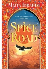 Spice Road: an epic young adult fantasy set in an Arabian-inspired land