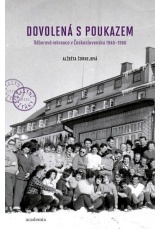 Dovolená s poukazem - Odborové rekreace v Československu 1948–1968