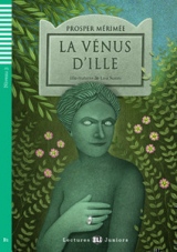 Lectures ELI Juniors Niveau 3 (B1): LA VENUS D´ILLE + Downlodable Multimedia