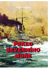 Peklo severního moře 1916-1918