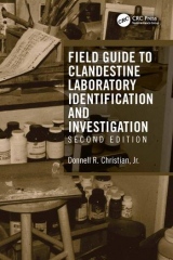 Field Guide to Clandestine Laboratory Identification and Investigation