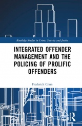 Integrated Offender Management and the Policing of Prolific Offenders