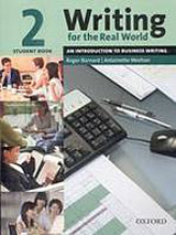 Writing for the Real World 2: An Introduction to Business Writing Student Book