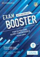 Cambridge Exam Booster for A2 Key and A2 Key for Schools Key and Key for Schools Exam Booster with Answer Key with Audio